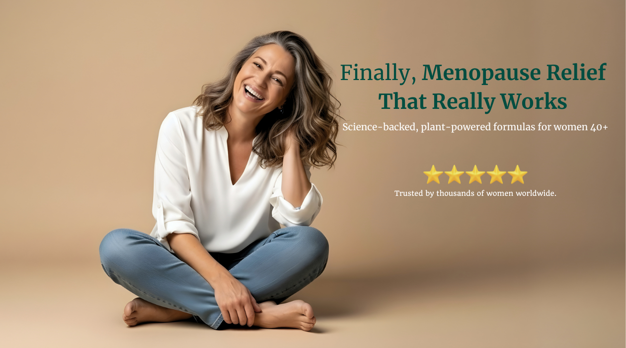 A 54-year-old woman smiling and sitting cross-legged in a soft beige studio setting, symbolizing comfort and confidence. Text reads ‘Finally, Menopause Relief That Really Works.’ Below are Botavive supplements: Balance, Glow, Berberine, and Dream — science-backed, plant-powered support for women 40+.